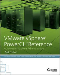 VMware vSphere PowerCLI Reference : Automating vSphere Administration - Luc Dekens