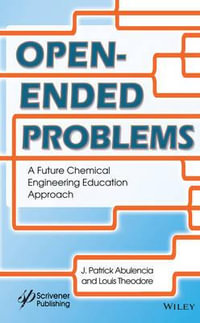 Open-Ended Problems : A Future Chemical Engineering Education Approach - James Patrick Abulencia
