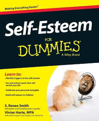 Self-Esteem For Dummies : For Dummies - S. Renee Smith