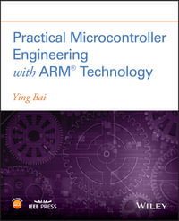 Practical Microcontroller Engineering with ARM­ Technology - Ying Bai