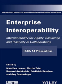 Enterprise Interoperability : Interoperability for Agility, Resilience and Plasticity of Collaborations (I-ESA 14 Proceedings) - Matthieu Lauras