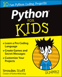 Python For Kids For Dummies : For Kids For Dummies - Brendan Scott
