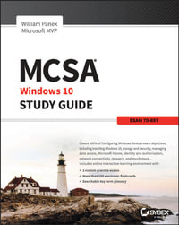 MCSA Microsoft Windows 10 Study Guide : Exam 70-697 - William Panek