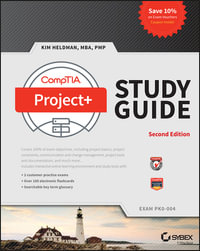 CompTIA Project+ Study Guide : Exam PK0-004 - Kim Heldman