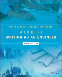 A Guide to Writing as an Engineer : 5th edition - David F. Beer