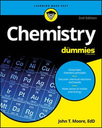Chemistry For Dummies : For Dummies - John T. Moore