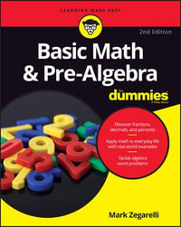 Basic Math & Pre-Algebra For Dummies : 2nd edition - Mark Zegarelli