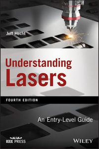 Understanding Lasers : An Entry-Level Guide - Jeff Hecht