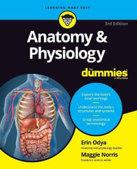 Anatomy & Physiology For Dummies : For Dummies - Erin Odya