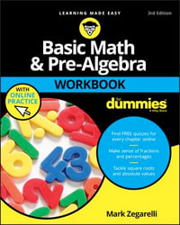 Basic Math and Pre-Algebra Workbook For Dummies - Mark Zegarelli
