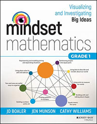 Mindset Mathematics : Visualizing and Investigating Big Ideas, Grade 1 - Jo Boaler