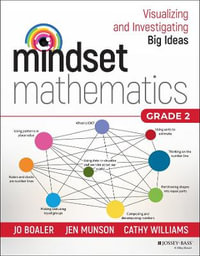 Mindset Mathematics : Visualizing and Investigating Big Ideas, Grade 2 - Jo Boaler