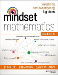 Mindset Mathematics : Visualizing and Investigating Big Ideas, Grade 5 - Jo Boaler