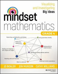 Mindset Mathematics : Visualizing and Investigating Big Ideas, Grade 4 - Jo Boaler