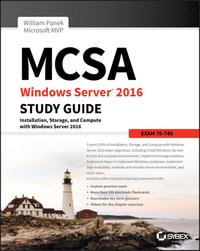 MCSA Windows Server 2016 Study Guide : Exam 70-740 - William Panek