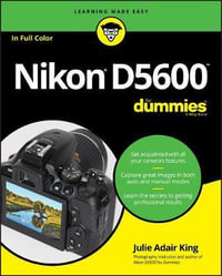 Nikon D5600 For Dummies : For Dummies (Computer/Tech) - Julie Adair King