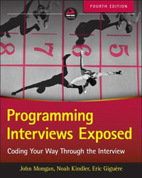 Programming Interviews Exposed : Coding Your Way Through the Interview - Eric Giguere