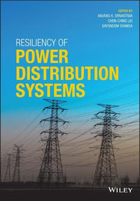 Resiliency of Power Distribution Systems - Anurag K. Srivastava