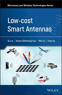 Low-cost Smart Antennas : Microwave and Wireless Technologies Series - Qi Luo