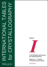 International Tables for Crystallography, Volume I : X-ray Absorption Spectroscopy and Related Techniques - Christopher Chantler