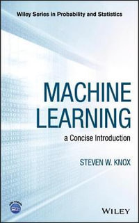 Machine Learning : a Concise Introduction - Steven W. Knox