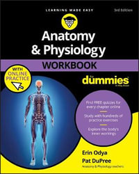 Anatomy & Physiology Workbook For Dummies with Online Practice : For Dummies - Erin Odya