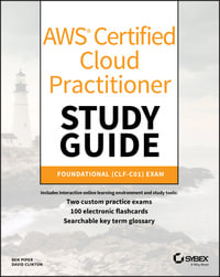 AWS Certified Cloud Practitioner Study Guide : CLF-C01 Exam - Ben Piper