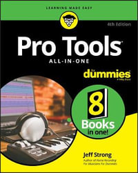 Pro Tools All-in-One For Dummies : For Dummies (Computer/Tech) - Jeff Strong