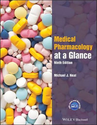 Medical Pharmacology at a Glance : 9th Edition - Michael J. Neal