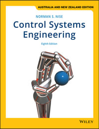Control Systems Engineering 8th Edition : Australia & New Zealand Edition - Norman S. Nise