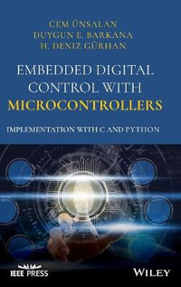 Embedded Digital Control with Microcontrollers : Implementation with C and Python - Cem Unsalan