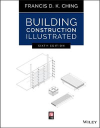 Building Construction Illustrated : 6th edition - Francis D. K. Ching
