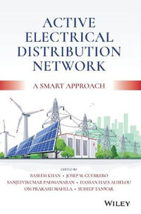 Active Electrical Distribution Network : A Smart Approach - Baseem Khan