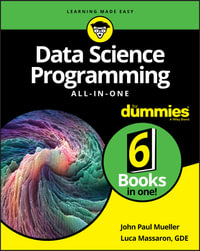 Data Science Programming All-in-One For Dummies : For Dummies - John Paul Mueller