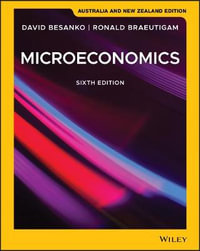 Microeconomics, Australia and New Zealand Edition : 6th Edition - David Besanko
