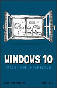 Windows 10 Portable Genius : Portable Genius - Paul McFedries