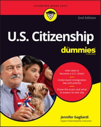 U.S. Citizenship For Dummies : 2nd Edition - Jennifer Gagliardi