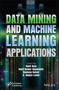 Data Mining and Machine Learning Applications - Rohit Raja
