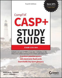 CASP+ CompTIA Advanced Security Practitioner Study Guide : Exam CAS-004 - Nadean H. Tanner