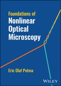 Foundations of Nonlinear Optical Microscopy - Eric Olaf Potma