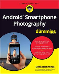 Android Smartphone Photography For Dummies : For Dummies (Computer/Tech) - Mark Hemmings