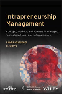 Intrapreneurship Management : Concepts, Methods, and Software for Managing Technological Innovation in Organizations - Rainer Hasenauer