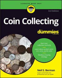 Coin Collecting For Dummies : 3rd edition - Neil S. Berman