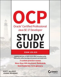 OCP Oracle Certified Professional Java SE 17 Developer Study Guide : Exam 1Z0-829 - Scott Selikoff
