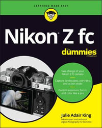Nikon Z fc For Dummies : For Dummies (Computer/Tech) - Julie Adair King