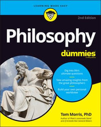 Philosophy For Dummies : 2nd Edition - Tom Morris