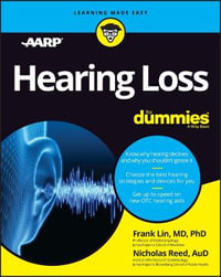 Hearing Loss For Dummies : For Dummies - Frank Lin