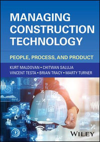 Managing Construction Technology : People, Process, and Product - Kurt Maldovan