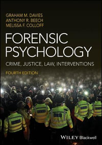 Forensic Psychology : Crime, Justice, Law, Interventions - Graham M. Davies