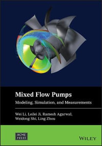 Mixed-flow Pumps : Modelling, Simulation, and Measurements - Wei Li